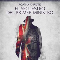 El secuestro del Primer Ministro - Cuentos cortos de Agatha Christie by Christie, Agatha